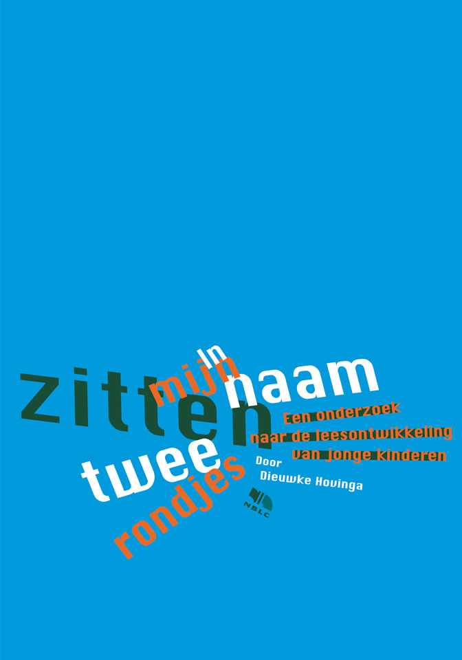 Dieuwke Hovinga : In mijn naam zitten twee rondjes - Een onderzoek naar de leesontwikkeling van jonge kinderen - Uitgegeven door NBLC Uitgeverij, Den Haag - ISBN 9054831707 - Ontwerp boekomslag: Erik Cox