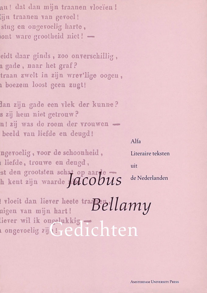 Jacobus Bellamy: Gedichten - Uitgegeven door Amsterdam University Press - Alfa Literaire teksten uit de Nederlanden - ISBN 9053561072 - Ontwerp boekomslagen voor serie (14 delen): Erik Cox