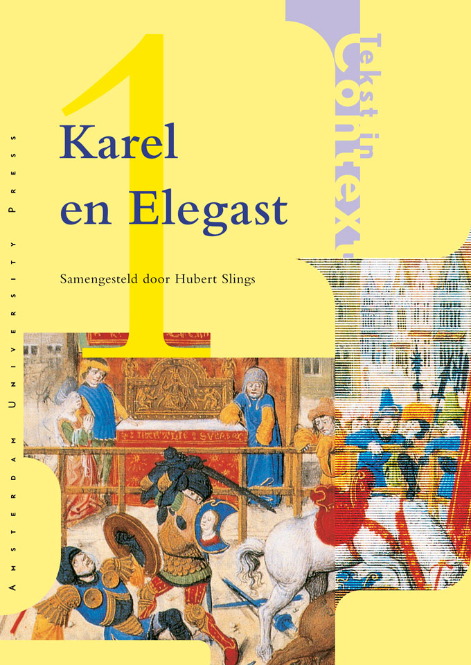 Karel en Elegast - Samengesteld door Hubert Slings - Uitgegeven door Amsterdam University Press - Tekst in Context deel 1 - ISBN 9053562451 - Ontwerp boekomslagen voor serie (5 delen): Erik Cox