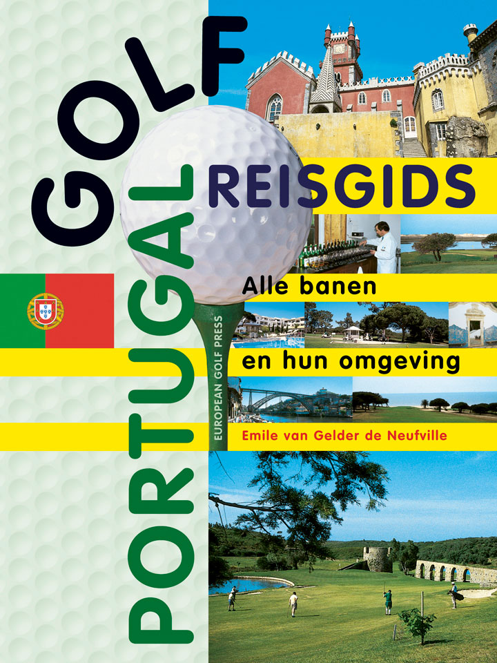 Emile van Gelder de Neufville: Golf Reisgids Portugal - Alle banen en hun omgeving Uitgegeven door European Golf Press, Leiden - ISBN 9074622194 - Ontwerp boekomslag: Erik Cox