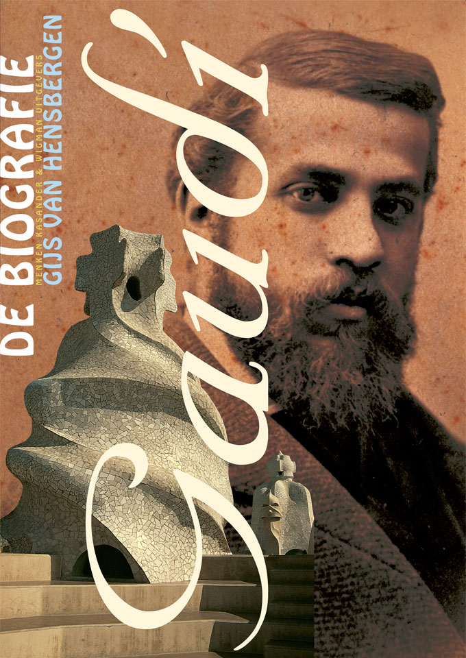 Gijs van Hensbergen: Gaudi - De biografie - Uitgegeven door MKW Uitgevers - ISBN 9074622402 - Ontwerp boekomslag: Erik Cox