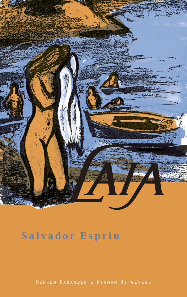 Salvador Espriu: Laia - Uitgegeven door Menken Kasander & Wigman Uitgevers (1995) - ISBN 9074622062 - Illustratie: Laura de Moor - Ontwerp boekomslag: Erik Cox