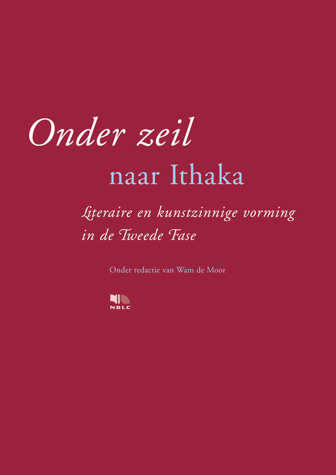 Onder zeil naar Ithaka - Literaire en kunstzinnige vorming in de Tweede Fase - Uitgegeven door NBLC Uitgeverij, Den Haag - ISBN 9054831286 - Ontwerp boekomslag: Erik Cox