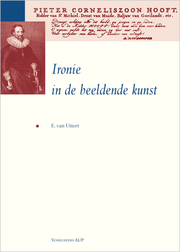E. van Uitert: Ironie in de beeldende kunst - Uitgegeven door Vossiuspers AUP, Amsterdam - ISBN 905629007X - Ontwerp boekomslagen voor serie P.C. Hooftlezingen (8 delen): Erik Cox
