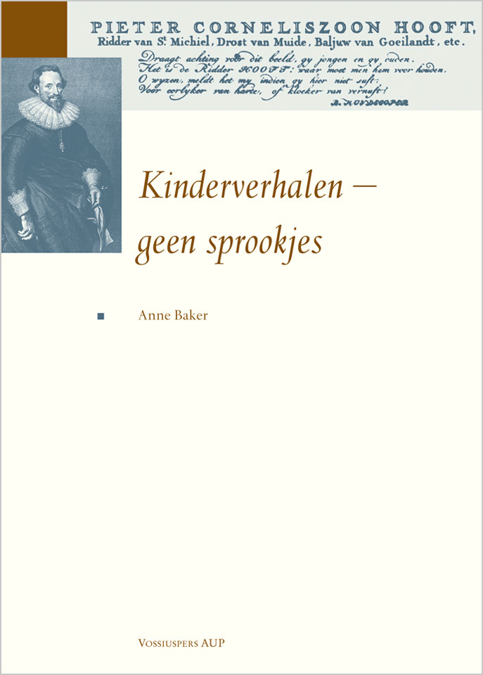 Anne Baker: Kinderverhalen – geen sprookjes - Uitgegeven door Vossiuspers AUP, Amsterdam - ISBN 9056290223 - Ontwerp boekomslagen voor serie P.C. Hooftlezingen (8 delen): Erik Cox