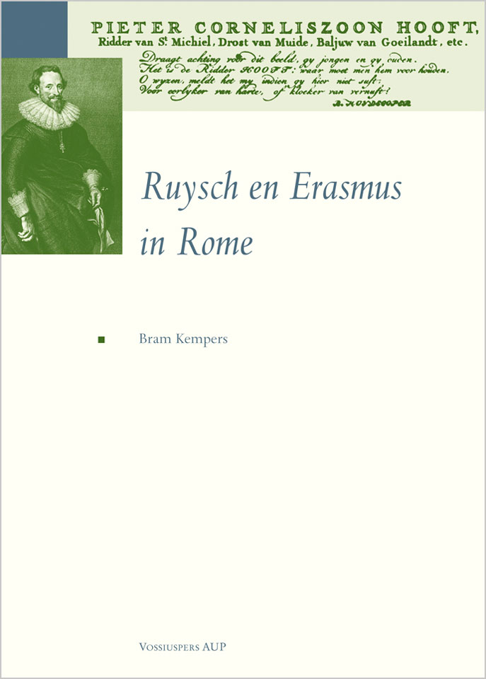 Bram Kempers: Ruysch en Erasmus in Rome - Uitgegeven door Vossiuspers AUP, Amsterdam - ISBN 9056290304 - Ontwerp boekomslagen voor serie P.C. Hooftlezingen (8 delen): Erik Cox