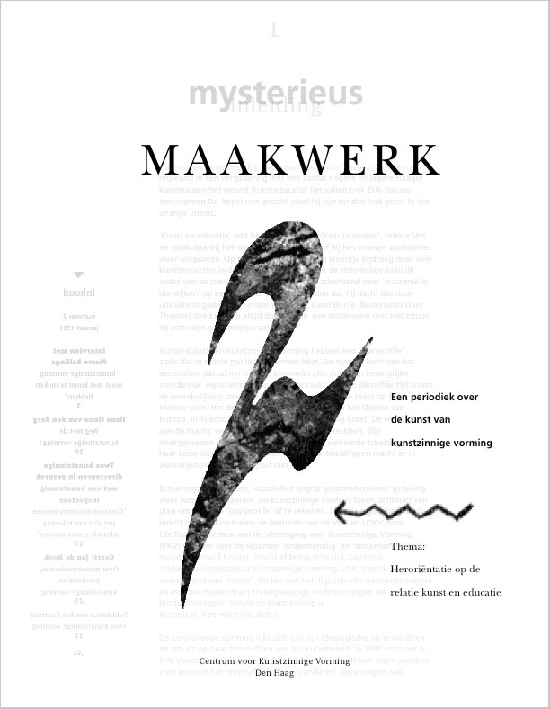 Mysterieus Maakwerk - Een periodiek over de kunst van kunstzinnige vorming #2 - Thema: Heroriëntatie op de relatie kunst en educatie - Uitgegeven door Centrum voor Kunstzinnige Vorming, Den Haag - Ontwerp serieomslagen: Erik Cox