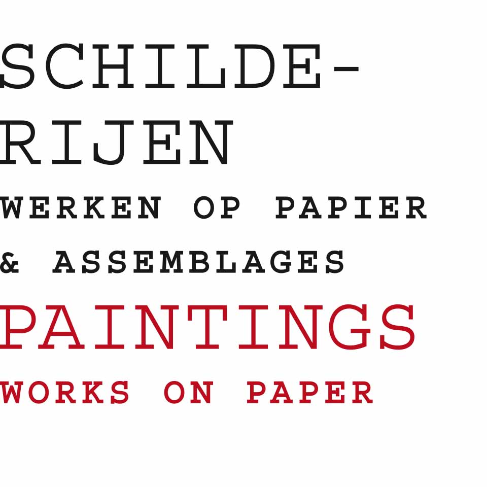 Schilderijen, werken op papier en assemblages - Paintings, works on paper and assemblages